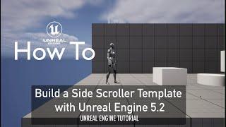 How to Build a Side Scroller Template with Unreal Engine 5.2