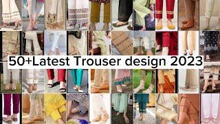 Latest Trouser design 2023 || 50+ Latest Designer Trouser designs 2023 || KINZ.official