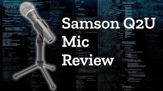 Samson Q2U Review - A Great Mic for Zoom Meetings! 