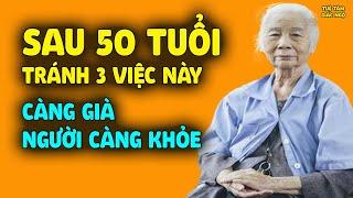 Sau 50 Tuổi TRÁNH 3 VIỆC NÀY BUỔI SÁNG Càng Về Già Người Càng Khỏe, Sống Rất Thọ