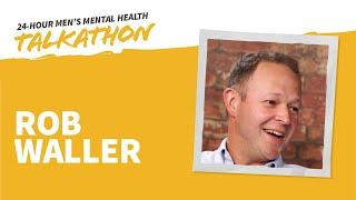 Rob Waller Interview | The NHS, Psychosis & Suicide | Men's Mental Health | Mercy UK 24hr Talkathon