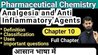 pharmaceutical chemistry chapter 10 || Analgesic And Anti-Inflammatory Agents  || NSAIDs