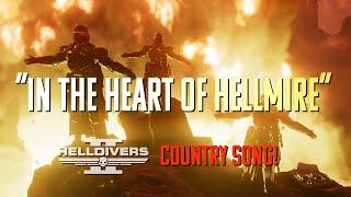 HELLDIVERS 2 Country Song - "In The Heart of Hellmire"