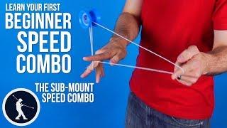 Easy Beginner Speed Combo - Sub-Mount Yoyo Trick