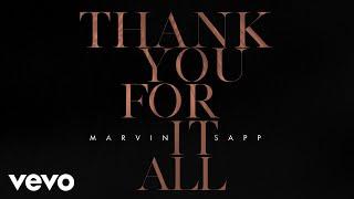 Marvin Sapp - Thank You For It All (Official Lyric Video)