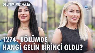 Gelinim Mutfakta 1274. Bölümde gün birincisi kim oldu? 7 Aralık 2023