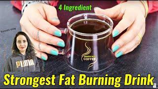 Strongest Belly Fat Burner Drink | Weight Loss Drink | 4 Ingredient Coffee Fat Burner Drink