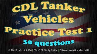 CDL Tanker Vehicles Practice Test 1【30 Q/A】2024 CDL Exam