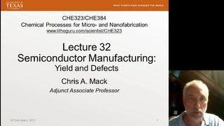 Lecture 32 (CHE 323) Semiconductor Manufacturing Yield