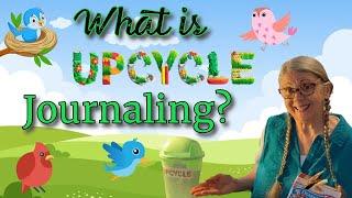 What is UPCYCLE Journaling? It's good for the planet!
