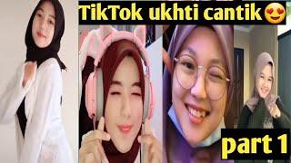 TikTok ukhti cantik || part 1