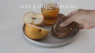 Anticipating Autumn, A Day at Home | Slow Living