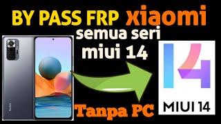 Cara bypass frp xiaomi miui14-android 13 tanpa pc