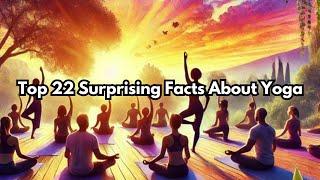 Top 22 Surprising Facts About Yoga | The Yoga Nomads