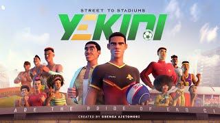 YEKINI ANIMATED SERIES OFFICIAL TRAILER