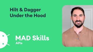 Hilt and Dagger under the hood - MAD Skills