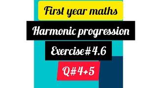 First year maths||unit#4||Harmonic progression||Ezha Qazi