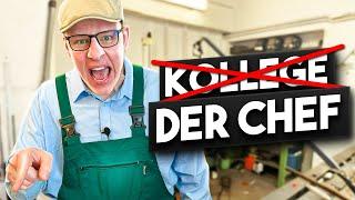 Wenn der Kollege denkt, er ist der Chef.