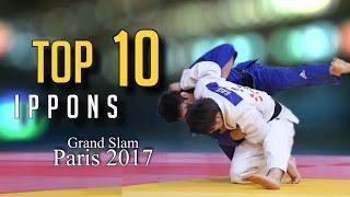 TOP 10 IPPONS | Grand Slam Paris 2017| JudoHeroes