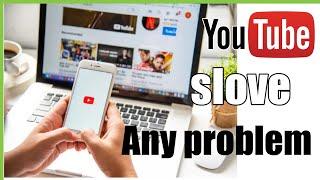 How to fix youtube problem | slove YouTube error| slove YouTube bugs