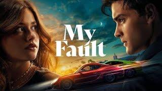 My Fault (2023) Movie || Nicole Wallace, Gabriel Guevara || Review And Facts