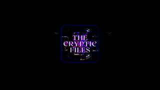 Welcome to the Cryptic Files