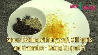 Serious Distilling with Brewcraft, Still Spirits and Grainfather - Making Gin Part 2