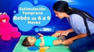 Estimulación Temprana para Bebés de 6 a 9 meses