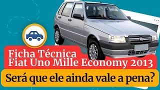 Fiat Uno Mille Economy 2013 – Vale a Pena? Consumo, Desempenho e Equipamentos! Veja a ficha técnica.