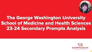 Watch me analyze every GW School of Medicine secondary essay prompt