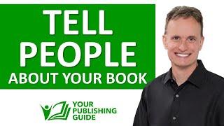 Ep 36 - 3 Ways to Tell People about Your Book