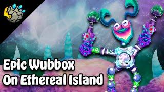 EPIC WUBBOX on ETHEREAL ISLAND REMAKE (animated)