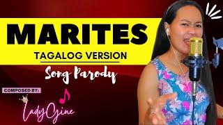 “MARITES” TAGALOG PARODY SONG | LADYGINE