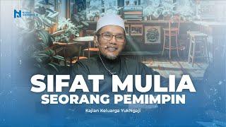 "Sifat-sifat Mulia Seorang Pemimpin" - KH Hafidz Abdurrahman, MA