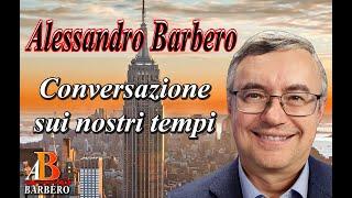 Alessandro Barbero - Conversazione sui nostri giorni