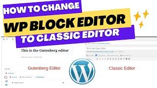 How To Change WordPress Block Gutenberg Editor To Classic Editor 2022