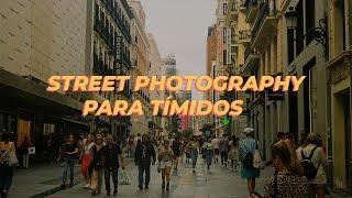 ¿te da miedo hacer street photography?