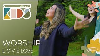 L O V E Love Worship Actions