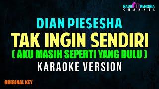 Dian Piesesha - Tak Ingin Sendiri (Karaoke Version)