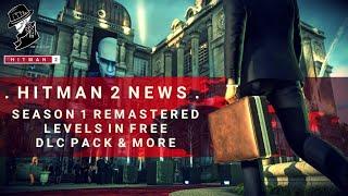 HITMAN 2 News | Season 1 Remastered in Free Legacy Pack DLC!