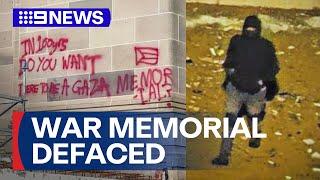 Australian War Memorial defaced with alleged pro-Palestine graffiti | 9 News Australia