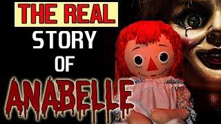 The REAL Story of Annabelle The Haunted Doll