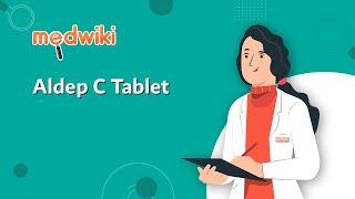 Aldep C Tablet - Uses, Benefits and Side Effects