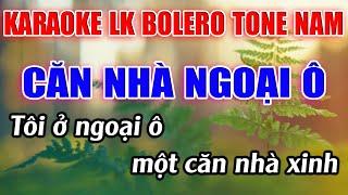 Liên Khúc Bolero Tone Nam Dễ Hát  -   Karaoke Căn Nhà Ngoại Ô  -  Karaoke Lâm Beat  -  Beat Mới