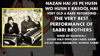 Sabri Brothers - Nazan Hai Jis Pe Husn (Rare Recording - Their Best Performance)