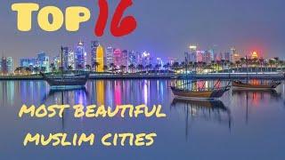 15 most beautiful Muslim cities  in the world