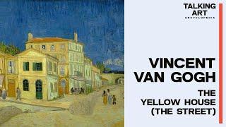 Exploring Van Gogh's 'The Yellow House (The Street)': An Art Critique