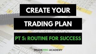 Create Your Trading Plan - Routine and Trading Psychology for Success