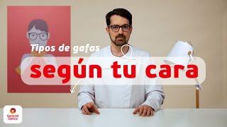 TIPOS DE GAFAS SEGÚN TU CARA | GENERAL OPTICA