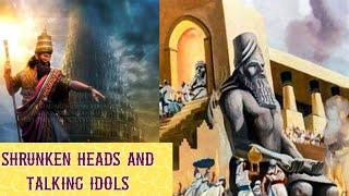 shrunken heads and Talking Idols (War of The Ages)